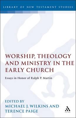 Worship, Theology and Ministry in the Early Church