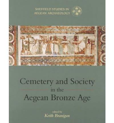 Cemetery and Society in the Aegean Bronze Age