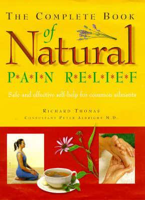 The Complete Book of Natural Pain Relief