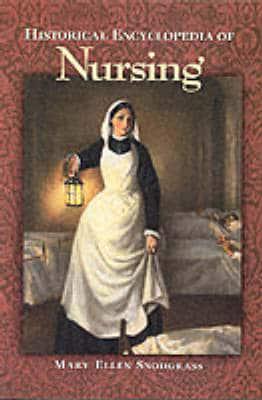 Historical Encyclopedia of Nursing