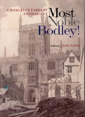 Most Noble Bodley!