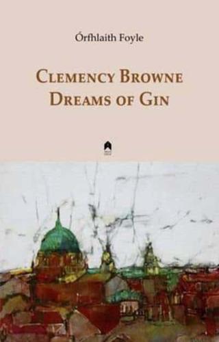 Clemency Browne Dreams of Gin