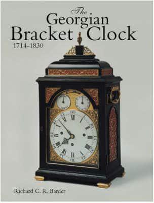 The Georgian Bracket Clock, 1714-1830