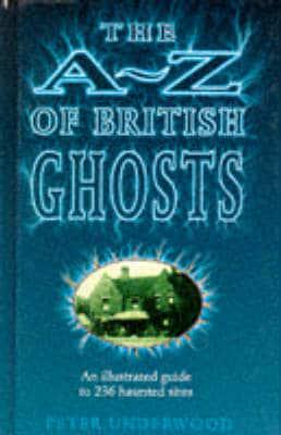 The A-Z of British Ghosts