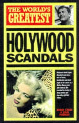 The World's Greatest Hollywood Scandals