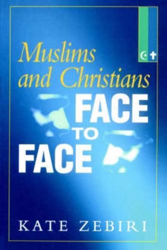 Muslims and Christians Face to Face