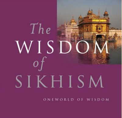 The Wisdom of Sikhism