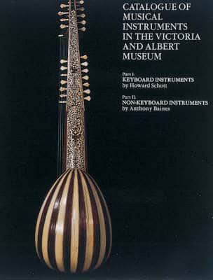 Catalogue of Musical Instruments in the Victoria and Albert Museum