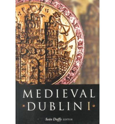 Medieval Dublin. Pt. 1 Procceedings of the Friends of Medieval Dublin Symposium 1999
