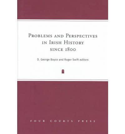 Problems and Perspectives in Irish History Since 1800