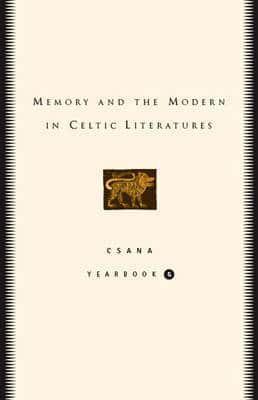 Memory and the Modern in Celtic Literatures