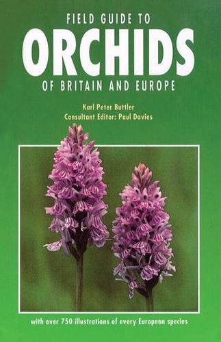 Field Guide to Orchids of Britain and Europe