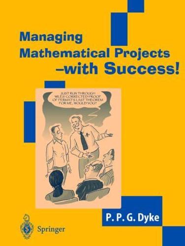 Managing Mathematical Projects - with Success!