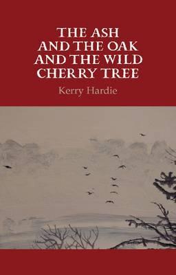 The Ash and the Oak and the Wild Cherry Tree