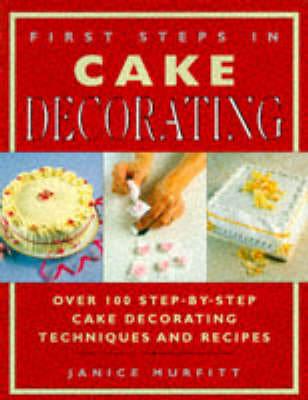 First Steps in Cake Decorating