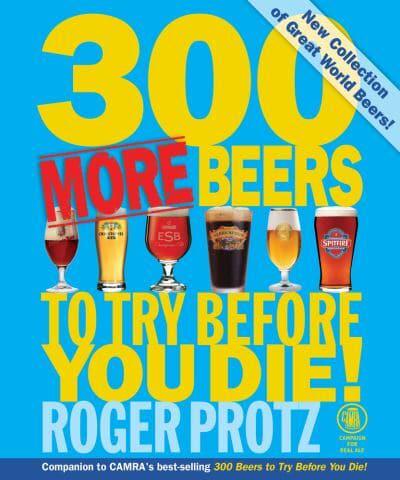 300 More Beers to Try Before You Die!