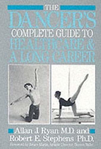 The Dancer's Complete Guide to Healthcare and a Long Career
