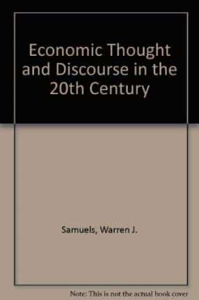 Economic Thought and Discourse in the 20th Century