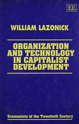 Organization and Technology in Capitalist Development