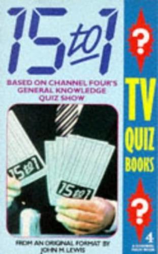 15 to 1 General Knowledge Quiz Book