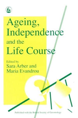 Ageing, Independence and the Life Course
