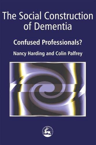 The Social Construction of Dementia
