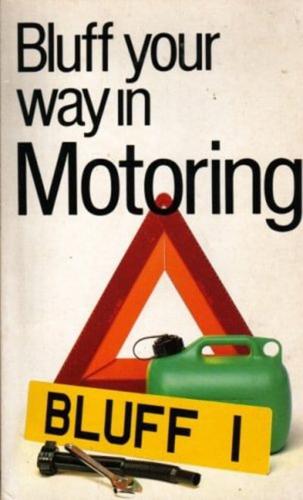 Bluff Your Way in Motoring