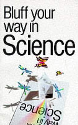 Bluff Your Way in Science