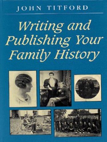 Writing and Publishing Your Family History
