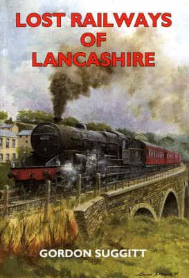 Lost Railways of Lancashire