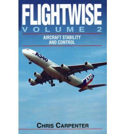 Flightwise. Vol. 2 Aircraft Stability and Control