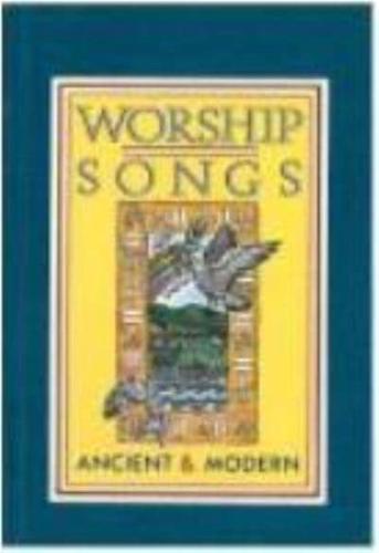 Worship Songs Ancient and Modern Hardback