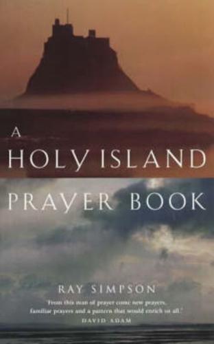 A Holy Island Prayer Book: Prayers and Readings from Lindisfarne