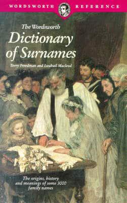 The Wordsworth Dictionary of Surnames