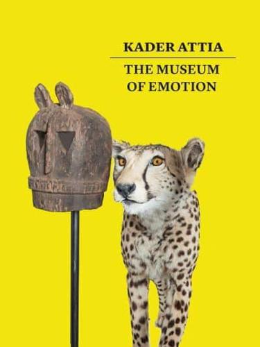 Kader Attia - The Museum of Emotion