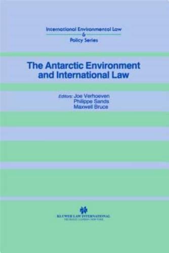 The Antarctic Environment and International Law