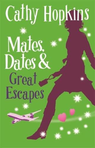 Mates, Dates & Great Escapes