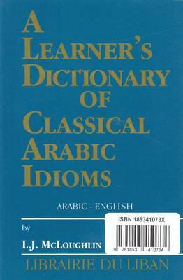 Learner's Dictionary of Classical Arabic Idioms