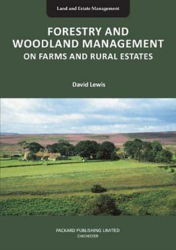 Forestry and Woodland Management on Farms and Rural Estates