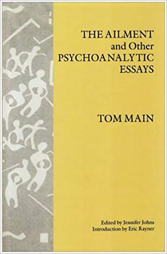 The Ailment and Other Psychoanalytic Essays