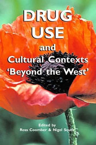 Drug Use and Cultural Contexts 'Beyond the West'