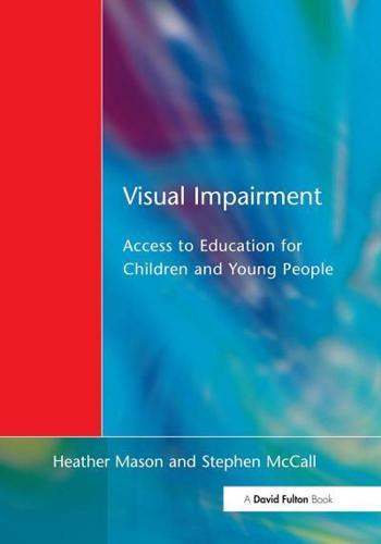 Visual Impairment : Access to Education for Children and Young People