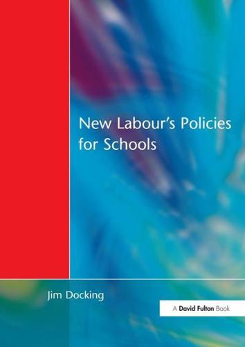 New Labour's Policies for Schools : Raising the Standard?