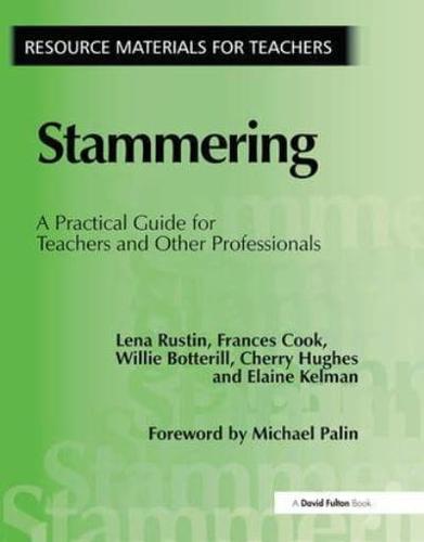 Stammering : A Practical Guide for Teachers and Other Professionals