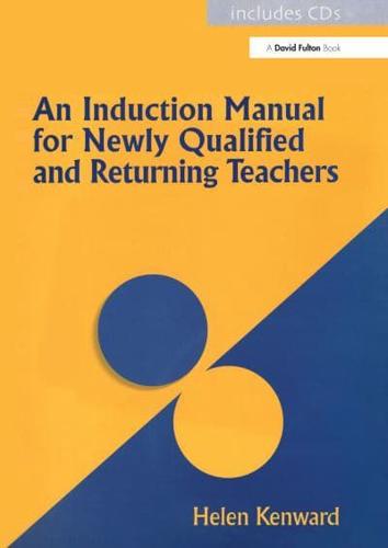 An Induction Manual for Newly Qualified and Returning Teachers