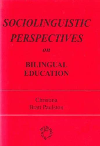 Sociolinguistic Perspectives on Bilingual Education