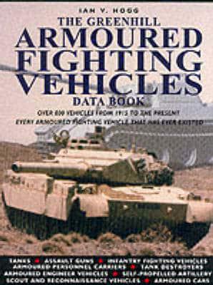 The Greenhill Armoured Fighting Vehicles Data Book