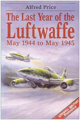 The Last Year of the Luftwaffe