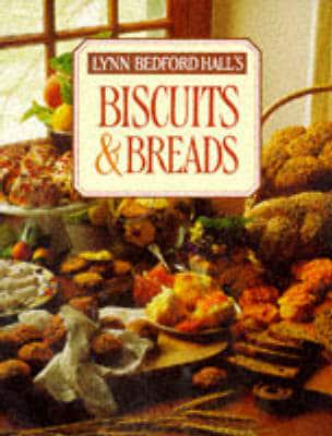 Lynn Bedford Hall's Biscuits & Breads