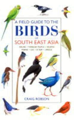 A Field Guide to the Birds of South-East Asia